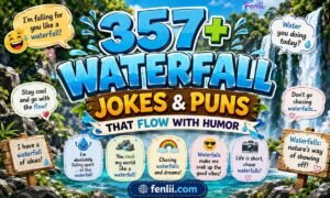 357+ Waterfall Jokes & Puns That Flow With Humor