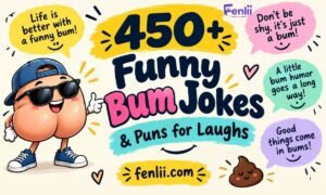 450+ Funny Bum Jokes & Puns for Laughs